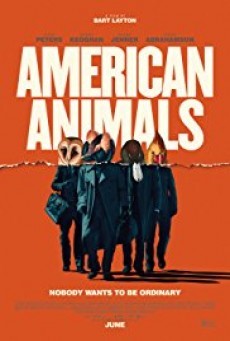 ดูหนังออนไลน์ฟรี American Animals รวมกันปล้น อย่าให้ใครจับได้