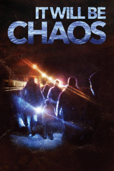 ดูหนังออนไลน์ฟรี It Will be Chaos (2018)