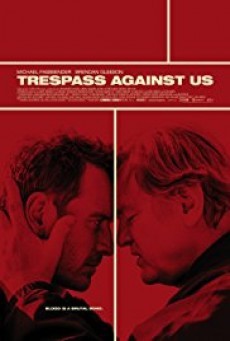 ดูหนังออนไลน์ฟรี Trespass Against Us ปล้น แยก แตก หัก