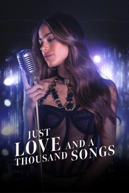 ดูหนังออนไลน์ฟรี Just Love and a Thousand Songs (2022) บรรยายไทย