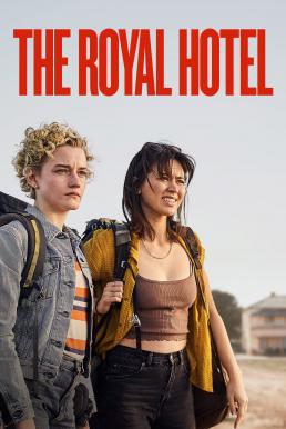 ดูหนังออนไลน์ฟรี The Royal Hotel (2023) บรรยายไทย