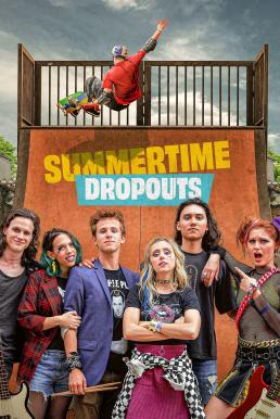 ดูหนังออนไลน์ฟรี Summertime Dropouts (2022) บรรยายไทย