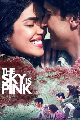 ดูหนังออนไลน์ฟรี The Sky Is Pink (2019) ใต้ฟ้าสีชมพู
