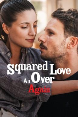 ดูหนังออนไลน์ฟรี Squared Love All Over Again (2023) NETFLIX บรรยายไทย