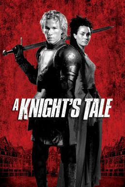 ดูหนังออนไลน์ฟรี A Knights Tale (2001) อัศวินพันธุ์ร็อค