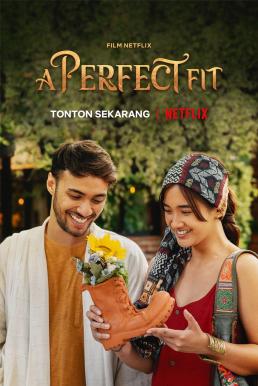 ดูหนังออนไลน์ฟรี A Perfect Fit (2021) รองเท้ากับความรัก