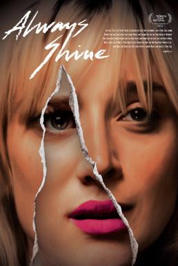 ดูหนังออนไลน์ฟรี Always Shine (2016) ออลเวส์ ไชน์