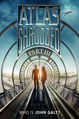 ดูหนังออนไลน์ฟรี Atlas Shrugged 3 (2014) อัจฉริยะรถด่วนล้ำโลก