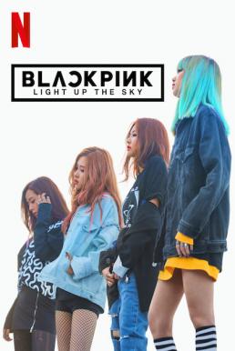 ดูหนังออนไลน์ฟรี BLACKPINK- Light Up the Sky – Netflix (2020)