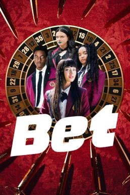 ดูหนังออนไลน์ฟรี Bet โคตรเซียนโรงเรียนพนัน Season 1 (2025) Netflix พากย์ไทย
