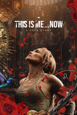 ดูหนังออนไลน์ฟรี This Is Me… Now ดิส อิส มี นาว เรื่องราวความรัก (2024) บรรยายไทย