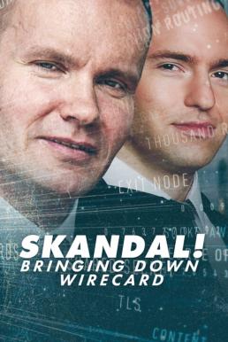 ดูหนังออนไลน์ฟรี Skandal! Bringing Down Wirecard (2022) NETFLIX บรรยายไทย