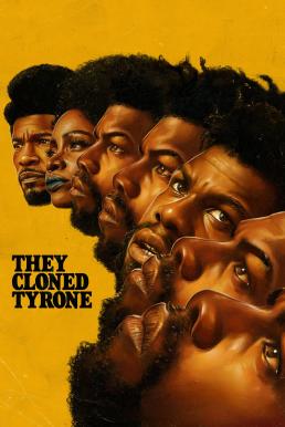 ดูหนังออนไลน์ฟรี They Cloned Tyrone โคลนนิงลวง ลับ ล่อ (2023) NETFLIX