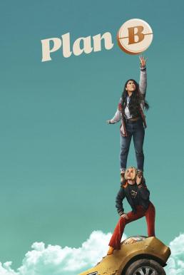 ดูหนังออนไลน์ฟรี Plan B (2021) บรรยายไทย