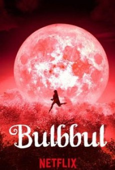 ดูหนังออนไลน์ฟรี BULBBUL (2020) รอยรักตำนานอาถรรพ์