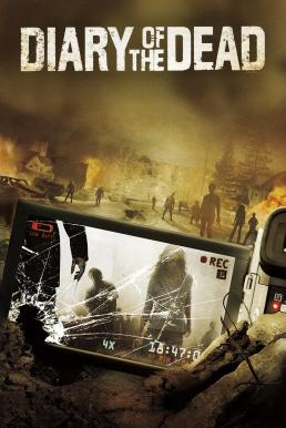 ดูหนังออนไลน์ฟรี Diary of the Dead ไดอารี่แห่งความตาย (2007)