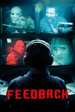 ดูหนังออนไลน์ฟรี Feedback (2019) เอฟเอ็มผวา แฉแล้วเชือด