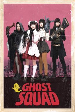 ดูหนังออนไลน์ฟรี Ghost Squad (2018) ทีมผีมหาประลัย