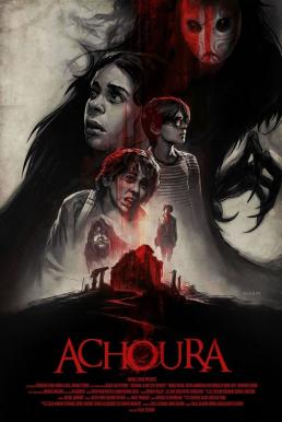 ดูหนังออนไลน์ฟรี Achoura อาชูร่า มันกลับมาจากนรก (2018)