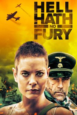 ดูหนังออนไลน์ฟรี Hell Hath No Fury (2021)