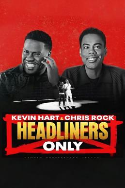 ดูหนังออนไลน์ฟรี Kevin Hart & Chris Rock: Headliners Only เควิน ฮาร์ทและคริส ร็อค: คนดังเท่านั้น (2023) NETFLIX บรรยายไทย