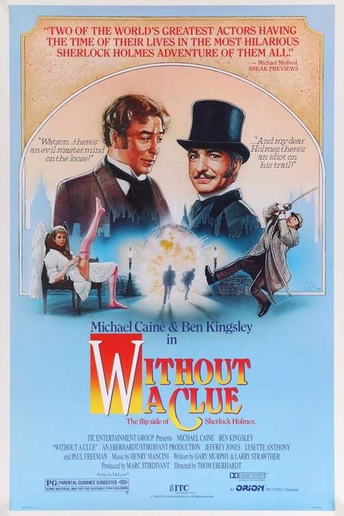 ดูหนังออนไลน์ฟรี Without a Clue (1988) เชอร์ล็อค โฮล์มส์ ภาคหมอวัตสันยอดนักสืบ