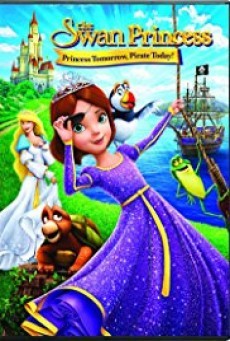 ดูหนังออนไลน์ฟรี The Swan Princess Princess Tomorrow – เจ้าหญิงหงส์ขาว ตอน ผจญภัยเจ้าหญิงโจรสลัด