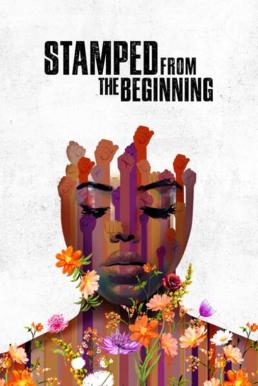 ดูหนังออนไลน์ฟรี Stamped from the Beginning ตีตรามาแต่แรก (2023) NETFLIX บรรยายไทย