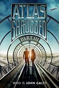 ดูหนังออนไลน์ฟรี Atlas Shrugged อัจฉริยะรถด่วนล้ำโลก ภาค 3