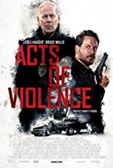 ดูหนังออนไลน์ฟรี Acts of Violence คนอึดล่าเดือด