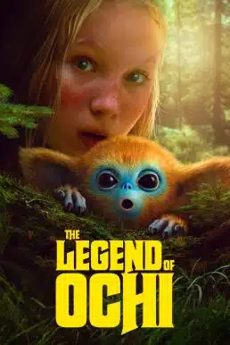 ดูหนังออนไลน์ฟรี The Legend of Ochi โอชิ อสูรขี้อ้อน พา ‘น้อน’ กลับบ้าน (2025)