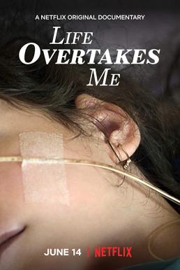 ดูหนังออนไลน์ฟรี Life Overtakes Me (2019) ชีวิตที่สิ้นฉัน