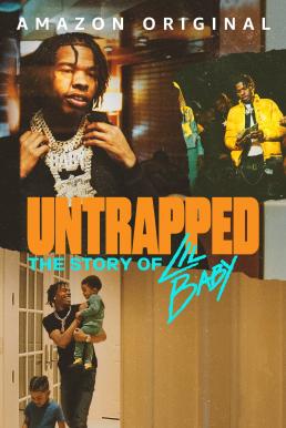 ดูหนังออนไลน์ฟรี Untrapped: The Story of Lil Baby (2022) บรรยายไทย