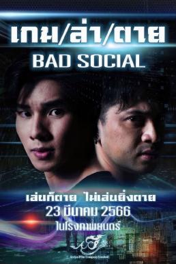 ดูหนังออนไลน์ฟรี เกม / ล่า / ตาย Bad Social (2023)