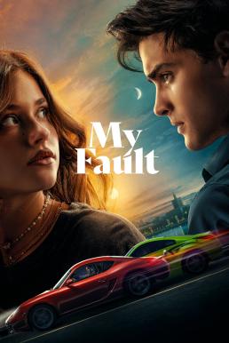 ดูหนังออนไลน์ฟรี My Fault (2023) บรรยายไทย