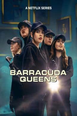ดูหนังออนไลน์ฟรี Barracuda Queens บาร์ราคูด้า ควีนส์ Season 2 (2025) Netflix บรรยายไทย