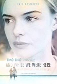 ดูหนังออนไลน์ฟรี And While We Were Here ( ณ ขณะเราพบกัน )