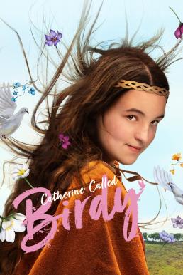 ดูหนังออนไลน์ฟรี Catherine Called Birdy แคเธอรีน ชื่อเล่นเบอร์ดี้ (2022) บรรยายไทย