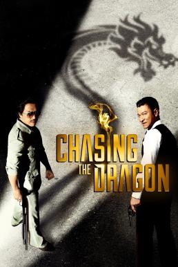 ดูหนังออนไลน์ฟรี Chasing the Dragon (Chui lung) (2017) บรรยายไทยแปล