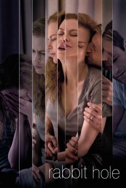 ดูหนังออนไลน์ฟรี Rabbit Hole (2010) ฝ่าใจฝัน วันใจสลาย