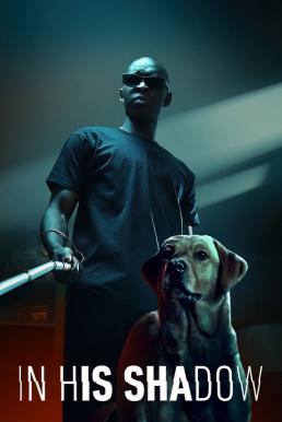 ดูหนังออนไลน์ฟรี In His Shadow ราชาเงา (2023) NETFLIX