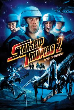 ดูหนังออนไลน์ฟรี Starship Troopers 2 Hero of the Federation (2004) สงครามหมื่นขาล่าล้างจักรวาล 2