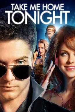 ดูหนังออนไลน์ฟรี Take Me Home Tonight (2011) ขอคืนเดียว คว้าใจเธอ