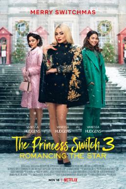 ดูหนังออนไลน์ฟรี The Princess Switch 3 Romancing the Star (2021) เดอะ พริ้นเซส สวิตช์ 3 ไขว่คว้าหาดาว