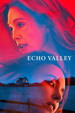 ดูหนังออนไลน์ฟรี Echo Valley (2025) บรรยายไทย