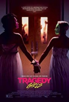 ดูหนังออนไลน์ฟรี Tragedy Girls ( สองสาวซ่าส์ ฆ่าเรียกไลค์ )