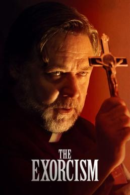 ดูหนังออนไลน์ฟรี The Exorcism ดิ เอ็กซอร์ซิสม์ นรก สิง สาป (2024)