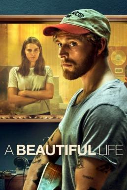 ดูหนังออนไลน์ฟรี A Beautiful Life ชีวิตที่สวยงาม (2023) NETFLIX บรรยายไทย