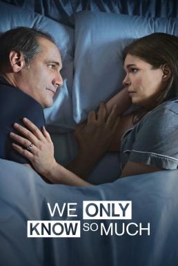 ดูหนังออนไลน์ฟรี We Only Know So Much (2018) เรามันพวกรู้มาก