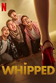ดูหนังออนไลน์ฟรี Whipped (2020) เปลี่ยนลายนายหงอ